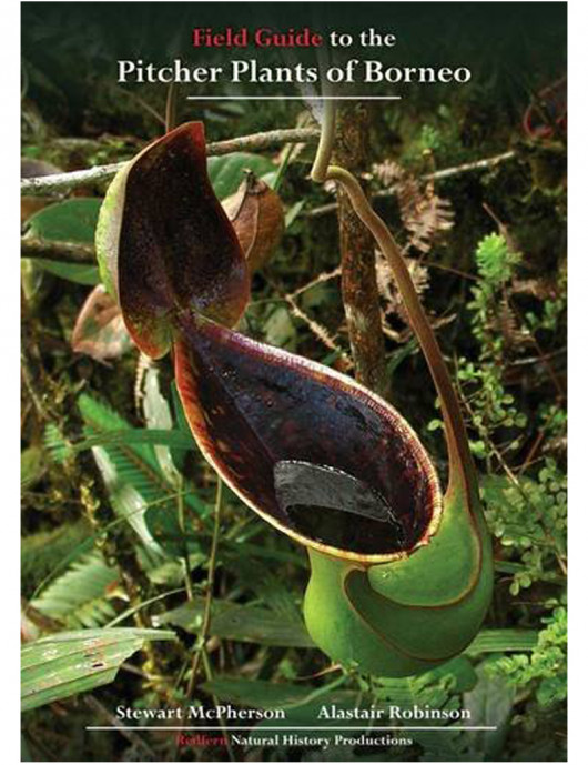 Field Guide to the Pitcher Plants of Borneo