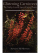 Glistening Carnivores: The Sticky-leaved Insect-eating Plants